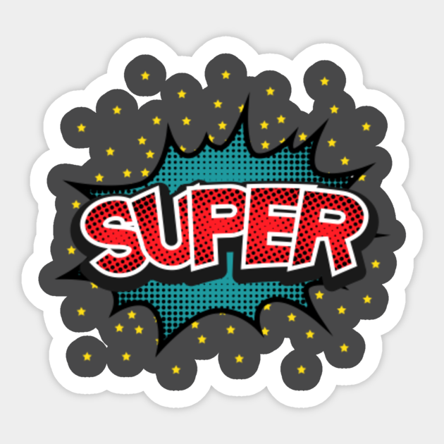 Super Super Sticker TeePublic